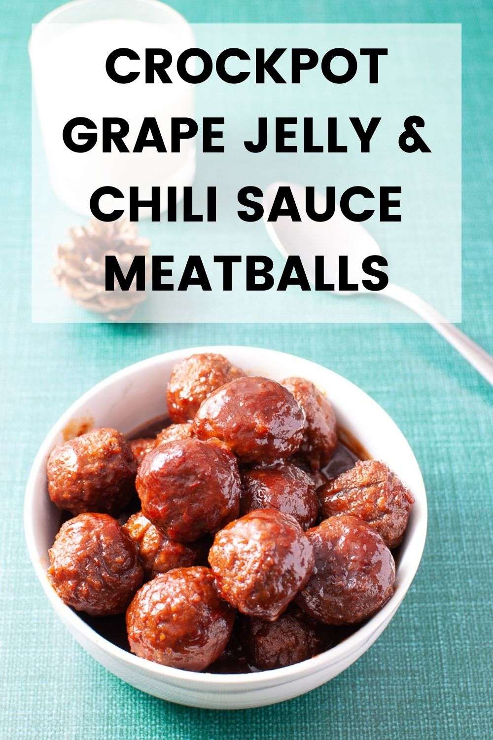 3 ingredient Crockpot Meatballs in Grape Jelly and Chili Sauce