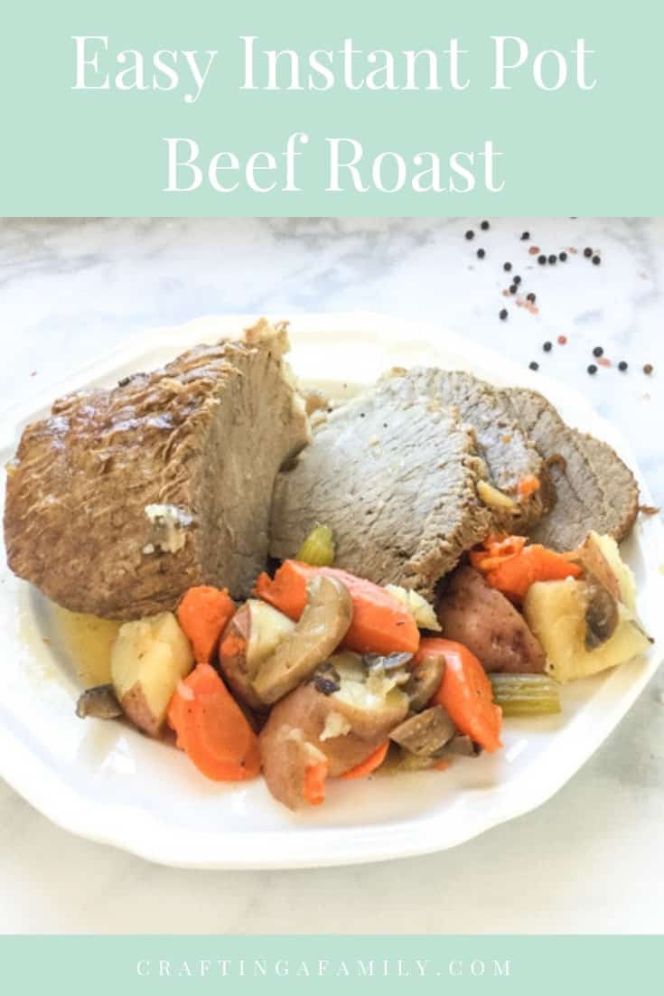 Instant Pot Beef Roast Quick and Easy Crafting a Family