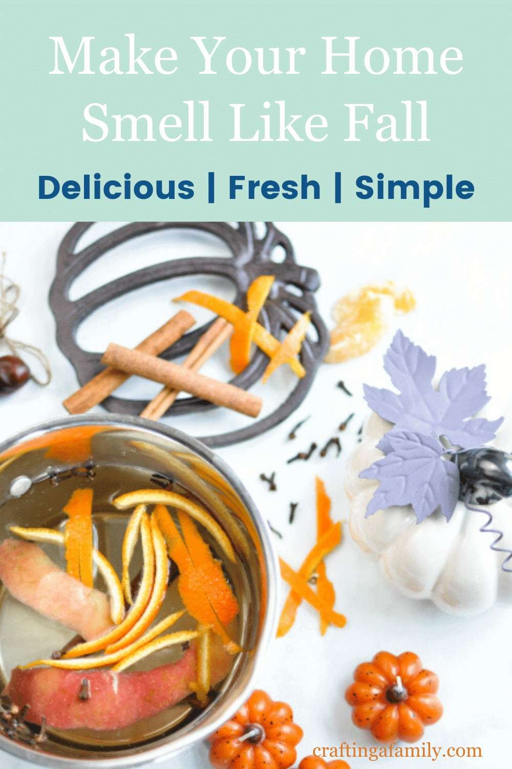 How To Make Your Home Smell Like Fall Crafting a Family