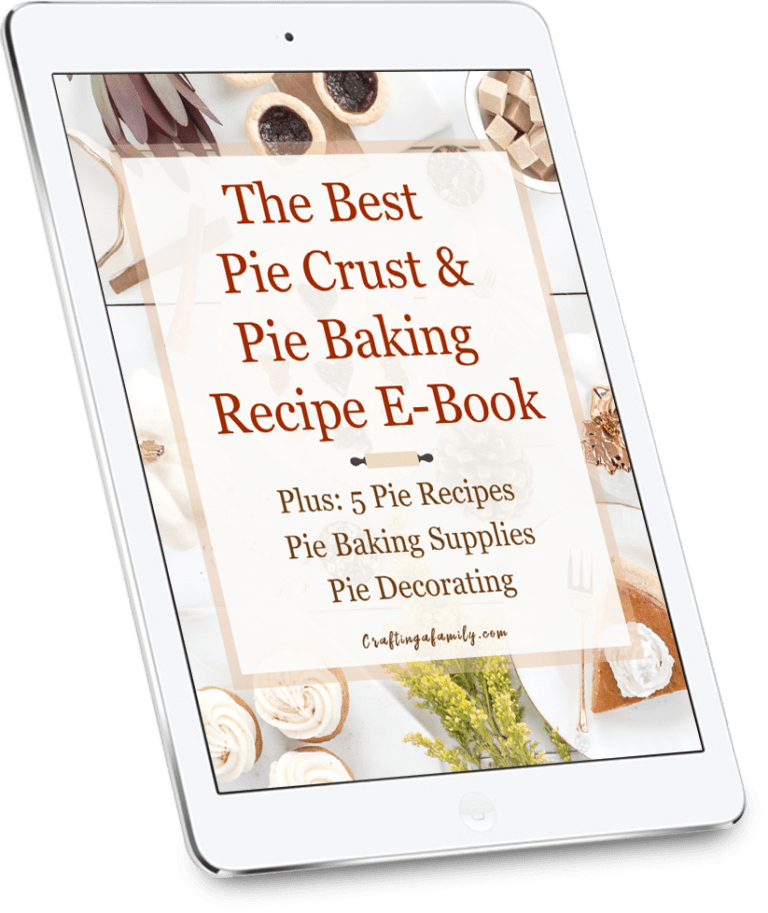Pie Crust and Pie Baking Recipe EBook Crafting a Family Dinner