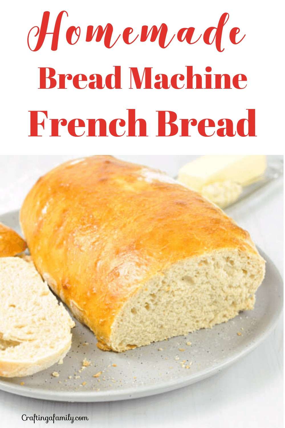 How to Make Homemade Bread Machine French Bread Crafting a Family Dinner