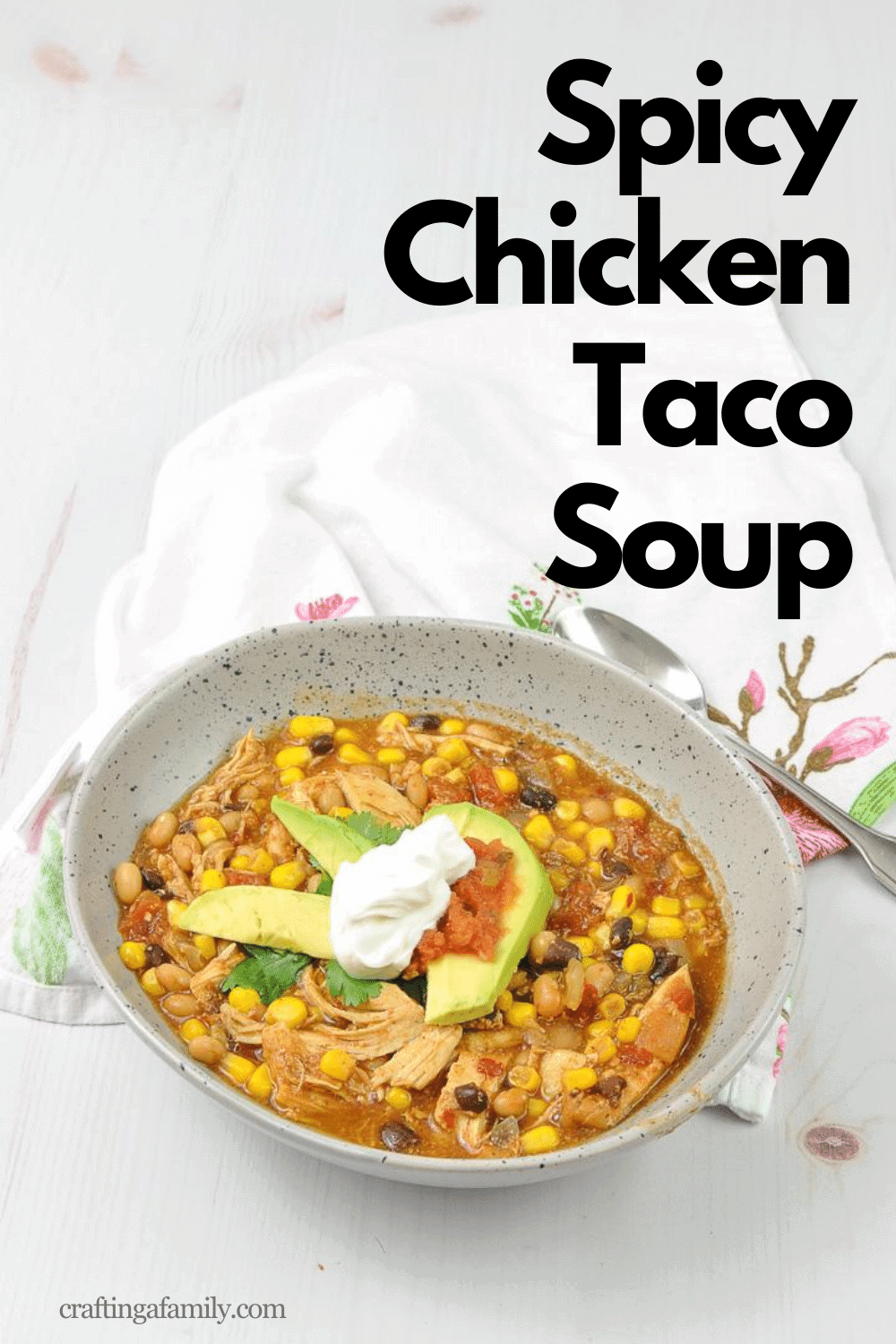 Crockpot Chicken Taco Soup - Crafting a Family Dinner