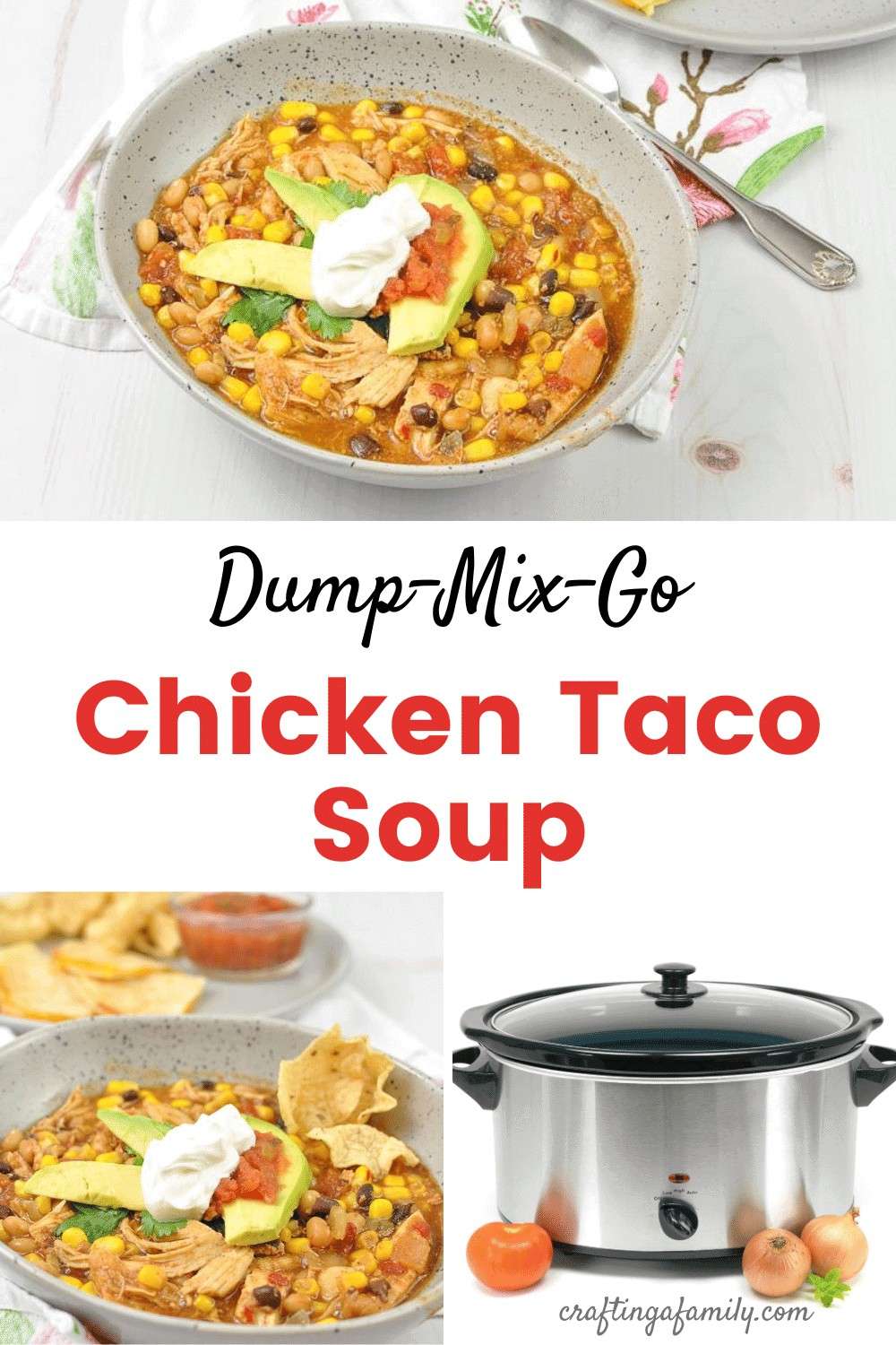 Crockpot Chicken Taco Soup - Crafting a Family Dinner