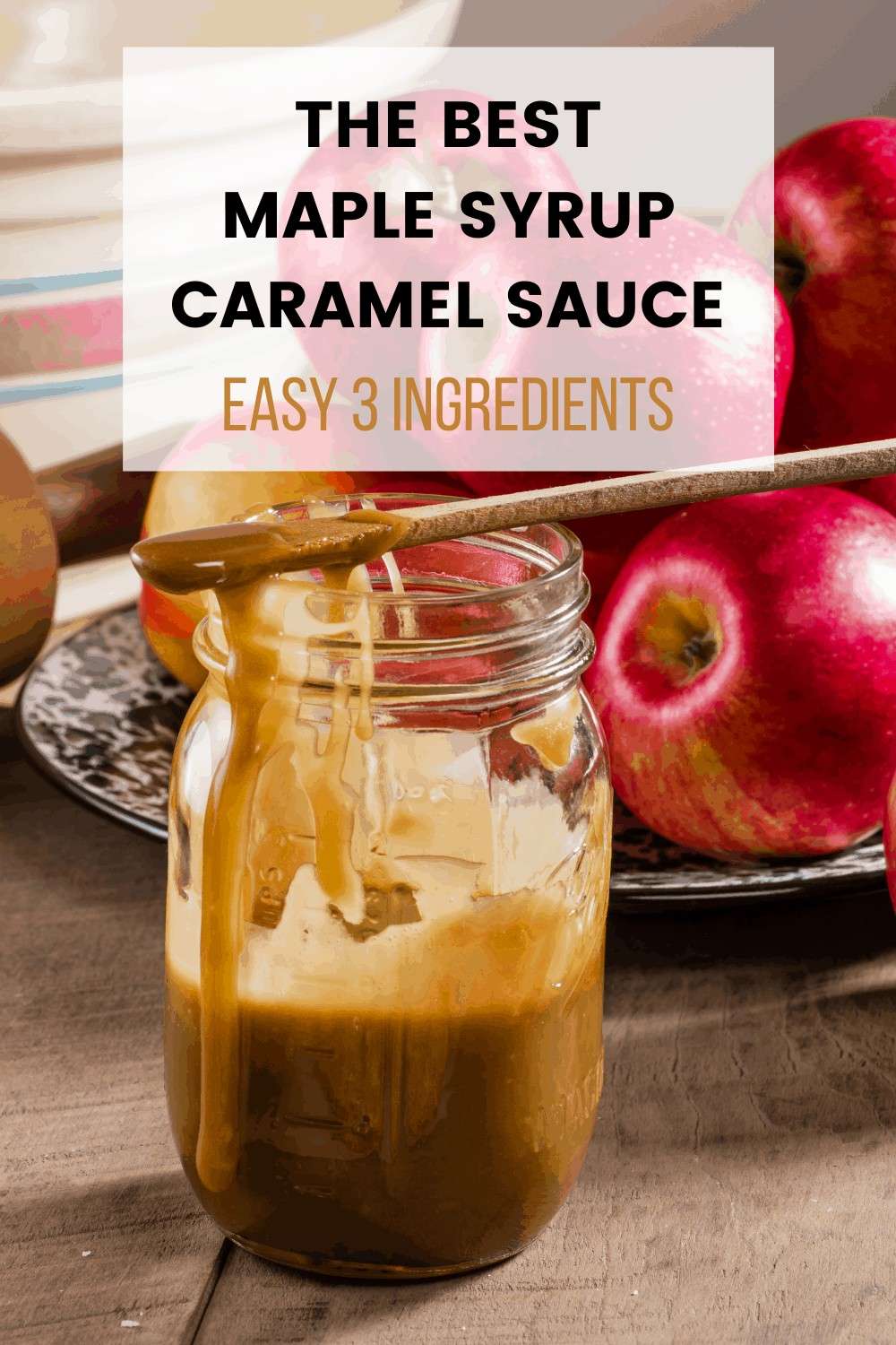Simple Maple Syrup Caramel Sauce Crafting a Family Dinner