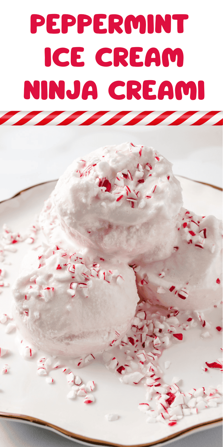 Ninja Creami Peppermint Ice Cream Holiday Treat 3 scoops on a white plate with a gold trim and crushed candy cane on top. with a candy cane stripe below the title pepermint ice cream ninja creami. 