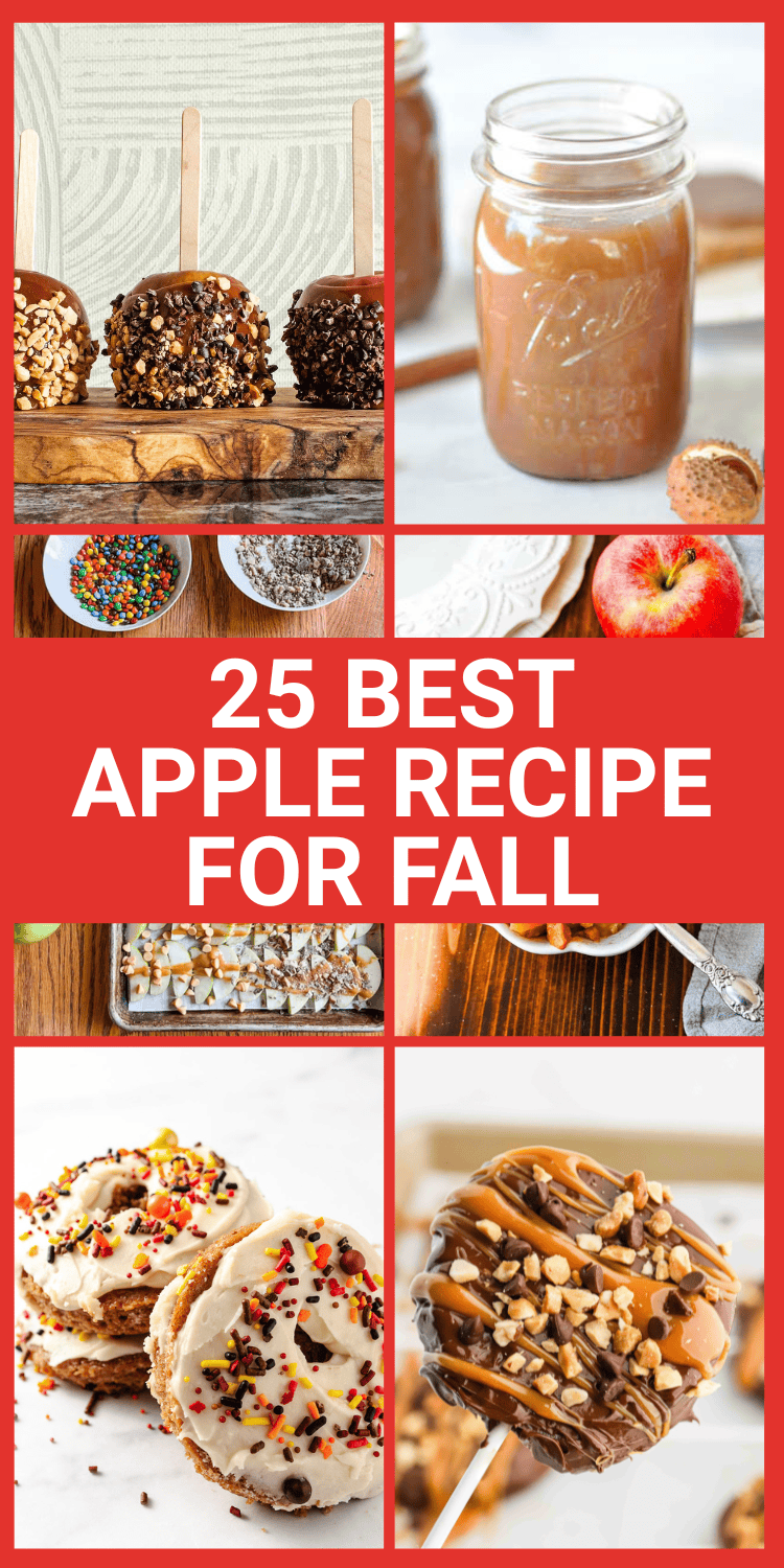 Collage of fall desserts featuring caramel apples with nuts, a jar of apple butter, bowls of candy toppings, fresh apples, sheet pan caramel apples, frosted apple cider donuts with sprinkles, caramel apple slices on sticks, and a text overlay reading “25 Best Apple Recipe for Fall.”